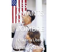 LES AMANTS DE L'OMBRE: Le Fil de la Liberté (Les Guerriers de L'Aube ... (Tome1) sur 2 tomes...)