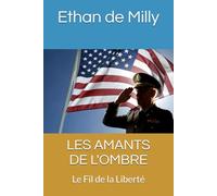 LES AMANTS DE L'OMBRE: Le Fil de la Liberté (Les Guerriers de L'Aube ... (Tome1) sur 2 tomes...)