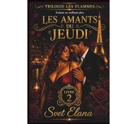 Les amants du jeudi (Trilogie Les flammes)