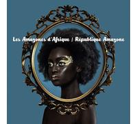 Les Amazones d'Afrique - République Amazone: - CD / Album