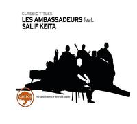 Les Ambassadeurs Internationales - Classic Titles - Mali [Benelux Import]