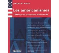 Les américanismes: 1200 Mots ou expressions made in USA