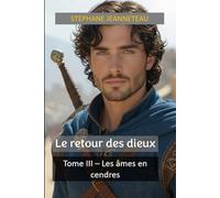 Les âmes en cendres: MR (Le retour des dieux)