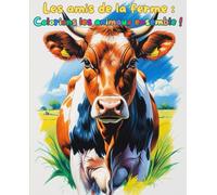 Les amis de la ferme : Colorions les animaux ensemble ! (Les amis de la nature)