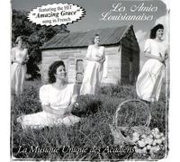 Les Amis De La Louisianne - La Musique Unique Des