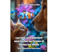 Les amis se présentent sous toutes les formes et toutes les tailles: Les aventures d'Ellie et Ollie