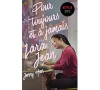 Les amours de lara jean t03 - pour toujours et a jamais (netflix)