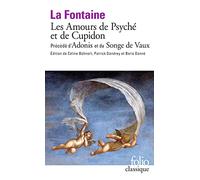 Les Amours de Psyché et de Cupidon précédé d'Adonis et du Songe de Vaux