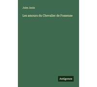 Les amours du Chevalier de Fosseuse