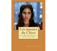 Les amours du Chico: Les Pardaillan. Volume VI: Volume 6