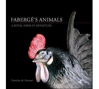 Les animaux de Fabergé: Miniatures des Collections royales d'Angleterre