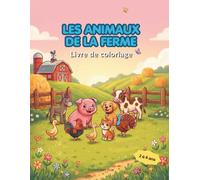 Les animaux de la ferme: Livre de coloriage pour enfants de 2 à 4 ans : gros dessins simples avec contours très épais pour les tout-petits, idéal pour développer la motricité fine