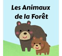 Les animaux de la forêt: A fun bilingual French-English picture book for kids to learn forest animals