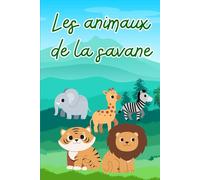 LES ANIMAUX DE LA SAVANE