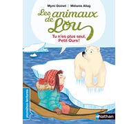 Les animaux de Lou/Tu n'es plus seul, petit ours !