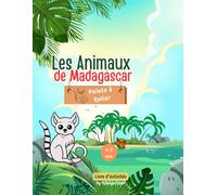 Les Animaux de Madagascar - Livre d'Activités "Relier Les Points": Parfait pour les enfants de 4 à 8 ans, ce livre stimule la créativité et l'apprentissage des espèces uniques de Madagascar.