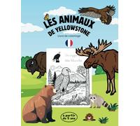 Les animaux de Yellowstone - Livre de coloriage éducatif - à partir de 5 ans: Apprendre à écrire en lettres cursives (Educational Coloring Books - Collection Freya)