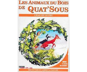 LES ANIMAUX DU BOIS DE QUAT'SOUS - L'EAU ET LE FEU