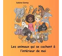 Les animaux qui se cachent à l'intérieur de moi