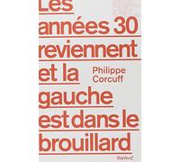 Les années 30 reviennent et la gauche est dans le brouillard