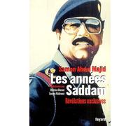 Les Années Saddam: Révélations exclusives
