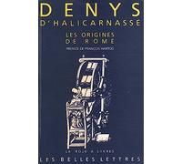 Les Antiquités romaines, Livres I et II : Les Origines de Rome: (Les Antiquites Romaines Livres I Et II): 2 (La Roue a Livres)