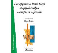 Les apports de René Kaës à la psychanalyse de couple et de famille