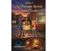Les Apprentis Mystères - Saison 5: Le Passage Secret sous l'Ecole