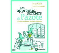 Les apprentis sorciers de l'azote: La face cachée des engrais azotés