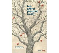 Les arbres pleurent aussi
