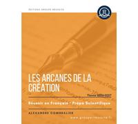 Les arcanes de la création CPGE - Thème de français en prépa scientifique 2026-2027: Œuvres de Platon, Zola et Virginia Woolf : résumés, citations ... prépa MPSI, PCSI, MP, PSI, PC, PTSI, PT, MPI