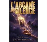 LES ARCANES DU SILENCE: Roman Policier Ésotérique: Thriller mystérieux autour du tarot de Marseille - Enquête criminelle, suspense psychologique et romance cosy