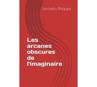 Les arcanes obscures de l'imaginaire