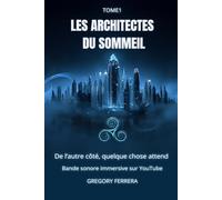Les Architectes du Sommeil: Tome 1