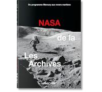Les Archives de la NASA. 45th Ed.: 60 Ans Dans L'espace (40th Edition)