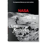 Les Archives de la NASA. 45th Ed.: 60 Ans Dans L'espace (40th Edition)
