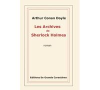 Les Archives de Sherlock Holmes (édition en grands caractères)