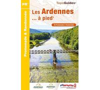 Les Ardennes à pied - 46 promenades & randonnées (D008): réf. D008 (Promenade & Randonnée)