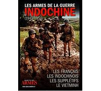 LES ARMES DE LA GUERRE D'INDOCHINE ( 1945-1954 ): LES FRANCAIS