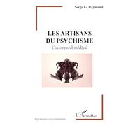 Les artisans du psychisme: L’incorporel médical (Psychanalyse Et Civilisations)
