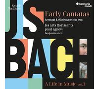 Les Arts Florissants - J S Bach: A Life In Music - Early Cantatas: Arnstadt & Mühlhausen