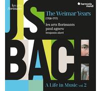 Les Arts Florissants - J. S. Bach: A Life In Music: The Weimar Years (1708-1717)