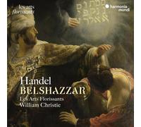 Les Arts Florissants, William Christie - Handel: Belshazzar [CD]