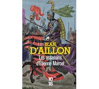 Les assassins d'Etienne Marcel - Récits du temps de Charles V