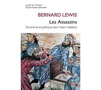 Les Assassins: Terrorisme Et Politique Dans l'Islam Medieval: 6 (Le Gout De L'histoire)