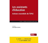 Les assistants d’éducation (2e éd.): Acteurs essentiels de l’EPLE