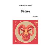 Les astres et l'amour. Bélier
