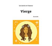 Les astres et l'amour. Vierge