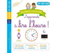 Les ateliers Larousse - J'apprends à lire l'heure (CP-CE1-CE2)