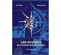 Les Avatars de la Grande Rue des Stuarts